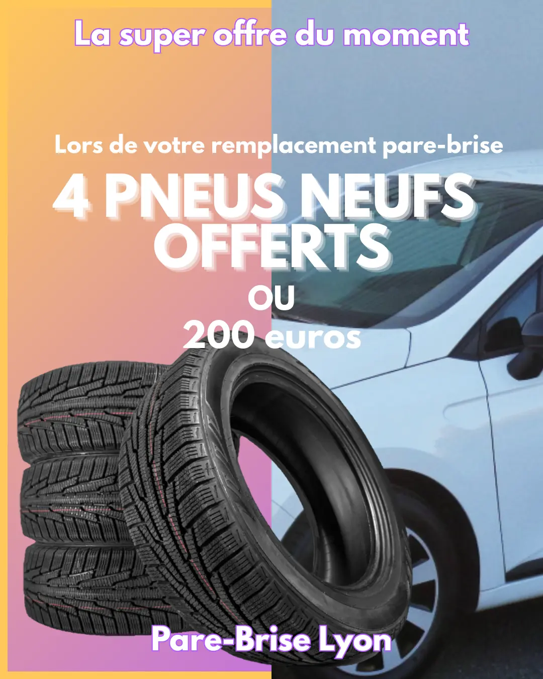 Offre pare-brise Lyon, pneux et pare brise remplacé